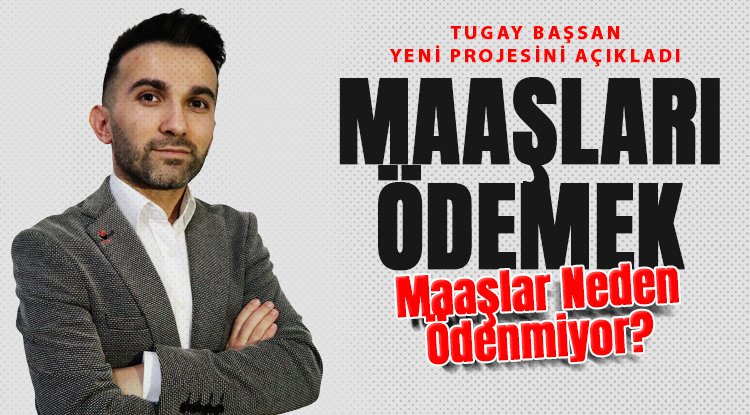 Tugay Başsan: Atakum'daki yeni projemiz maaşları ödemek