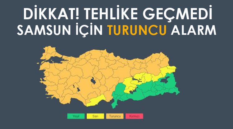 Turuncu alarm devam ediyor