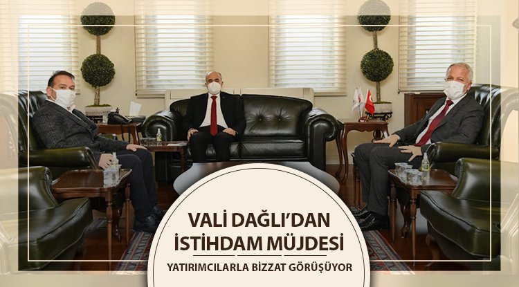 Vali Dağlı'dan istihdam müjdesi