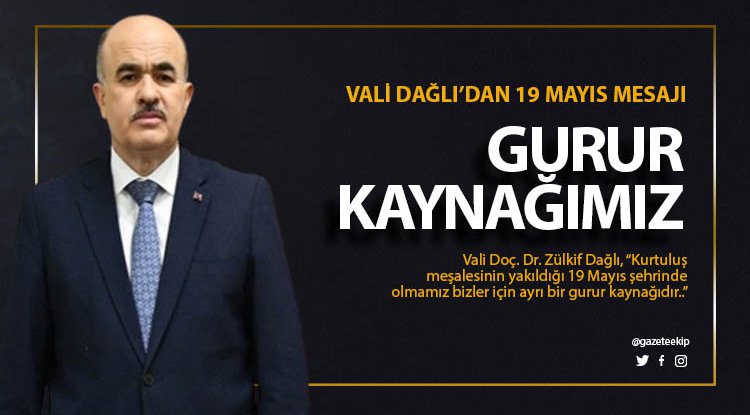Vali Dağlı: 19 Mayıs Samsun'un gurur kaynağıdır