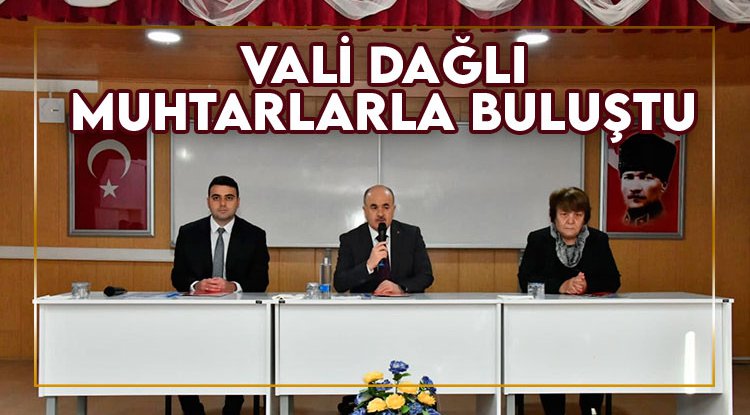 Vali Dağlı, Yakakent'te muhtarlarla buluştu