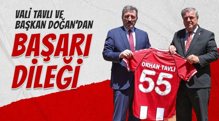 Vali Tavlı ve Başkan Doğan'dan Samsunspor'a ziyaret