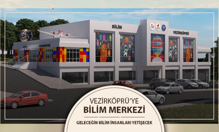 Vezirköprü'ye Bilim Merkezi kuruluyor