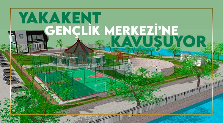Yakakent'te Gençlik Merkezi için protokol imzalandı
