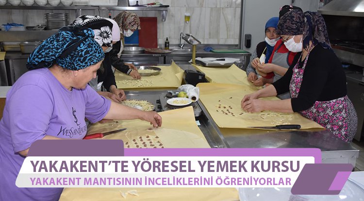 Yakakent'te kadınlara yöresel yemek kursu