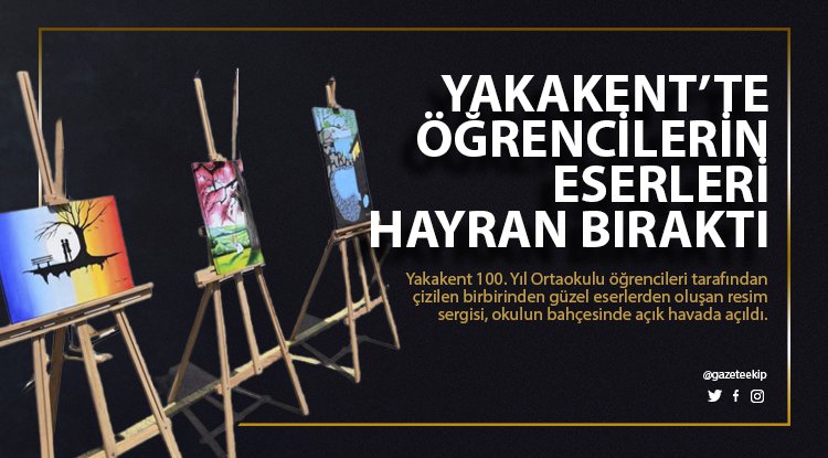 Yakakent'te öğrencilerden hayran bırakan sergi