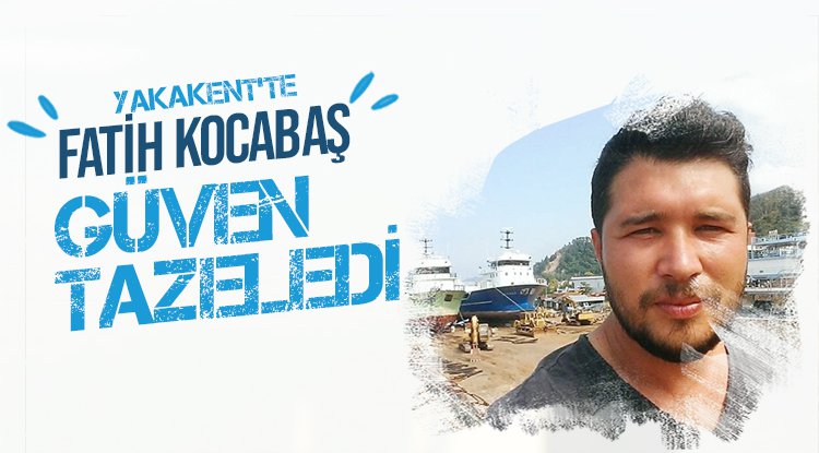 Yakakentte Su Ürünleri Kooperatifi Başkanı Fatih Kocabaş güven tazeledi