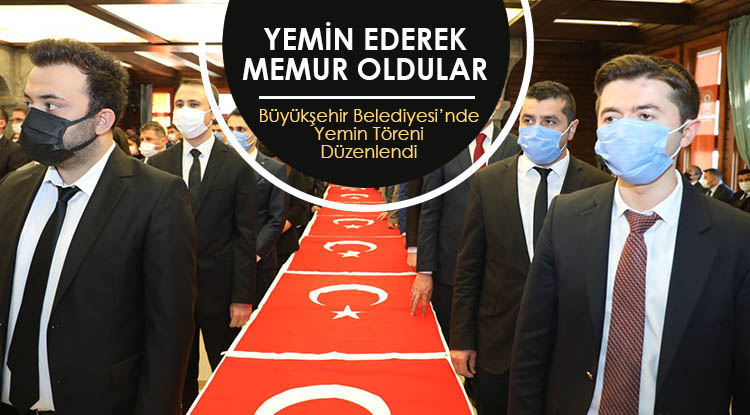 Yemin ederek memur oldular