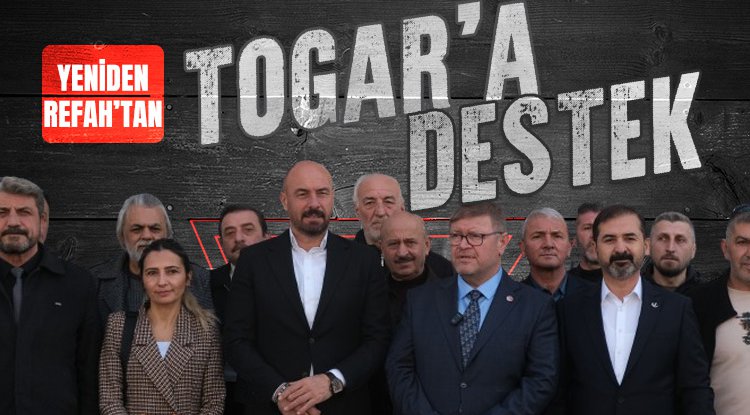 Yeniden Refah Partisi’nden Togar’a destek açıklaması