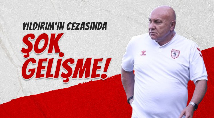 Yıldırım'ın Cezasında Şok Gelişme