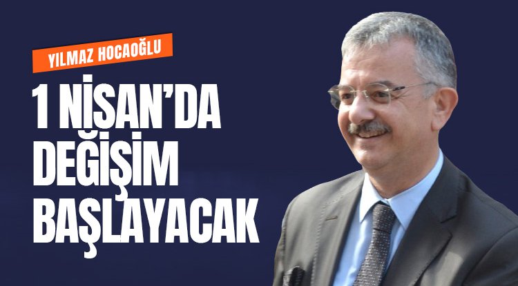 Yılmaz Hocaoğlu: Canik’te 1 Nisan Sabahı Değişim Başlayacak