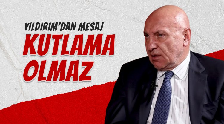 Yüksel Yıldırım'dan Mesaj: Galatasaray, Samsun'da Kutlama Yapamaz!