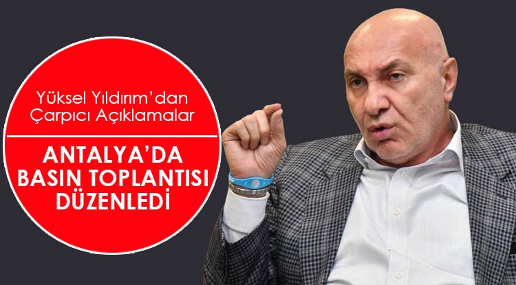Yüksel Yıldırım'dan önemli açıklamalar